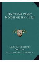 Practical Plant Biochemistry (1920)