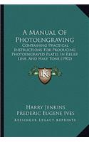 A Manual of Photoengraving