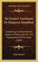 The Orator's Touchstone or Eloquence Simplified