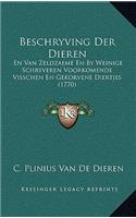 Beschryving Der Dieren: En Van Zeldzaeme En By Weinige Schryveren Voorkomende Visschen En Gekorvene Diertjes (1770)(Dutch)