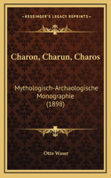 Charon, Charun, Charos: Mythologisch-Archaologische Monographie (1898)