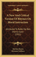 A New And Critical Version Of Rhymes On Moral Instruction