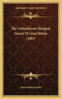 The Carboniferous Hexapod Insects Of Great Britain (1883): (English)