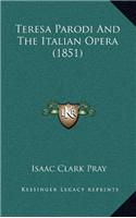 Teresa Parodi And The Italian Opera (1851)