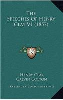 The Speeches Of Henry Clay V1 (1857)