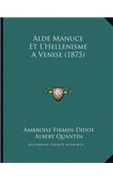 Alde Manuce Et L'Hellenisme A Venise (1875)
