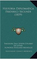Historia Diplomatica Friderici Secundi (1859)