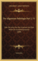 Die Allgemeine Pathologie Part 2, V1