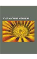 Soft Machine Members: Allan Holdsworth, Robert Wyatt, Kevin Ayers, Hugh Hopper, Daevid Allen, Andy Summers, Karl Jenkins, John Etheridge, Ri(English)