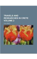 Travels and Researches in Crete Volume 2