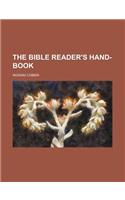 The Bible Reader's Hand-Book