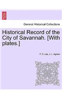 Historical Record of the City of Savannah. [With Plates.]