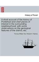 Short Account of the History of Pontefract and Chief Places of Interest in the Surrounding Neighbourhood