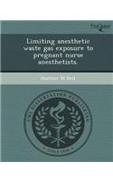 Limiting Anesthetic Waste Gas Exposure to Pregnant Nurse Anesthetists