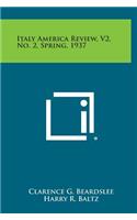 Italy America Review, V2, No. 2, Spring, 1937