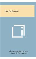 Life of Christ