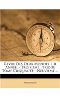 Revue Des Deux Mondes LIII Annee. - Troisieme Periode Tome Cinquante - Neuvieme ...