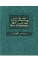 Beitr�ge Zur Eddaforschung Mit Exkursen Zur Heldensage