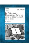 Police Des Etrangers a Paris Et Dans Le Departement de La Seine