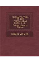 Artharva Veda of the Paippaladas Book: -1-13(Sanskrit)