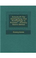 Zeitschrift Fur Gesetzgebung Und Rechtspflege in Preussen