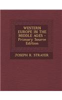 Western Europe in the Middle Ages - Primary Source Edition