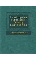 L'Anthropologie Criminelle - Primary Source Edition