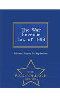 The War Revenue Law of 1898 - War College Series