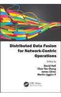 Distributed Data Fusion for Network-Centric Operations