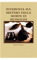 Intervista Sul Mistero Della Morte Di Mussolini