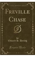 Freville Chase, Vol. 2 of 2 (Classic Reprint)