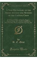 A New Dictionary of the Terms Ancient and Modern of the Canting Crew
