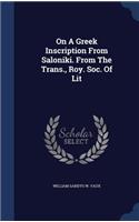 On A Greek Inscription From Saloniki. From The Trans., Roy. Soc. Of Lit
