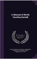 A Manual of North Carolina [Serial]