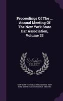 Proceedings of the ... Annual Meeting of the New York State Bar Association, Volume 33