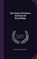 The Unity of Fichte's Doctrine of Knowledge