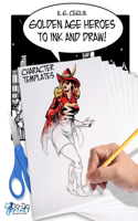 Golden Age Heroes to Ink and Draw! Character Templates