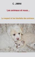 LES ANIMAUX ET NOUS...LE RESPECT ET LES