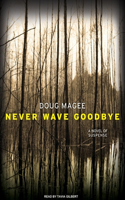 Never Wave Goodbye