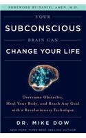 Your Subconscious Brain Can Change Your Life