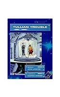 Tullian Trouble: Leveled Reader Bookroom Package Blue(Rigby Mainsails)