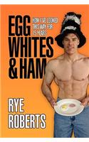 Egg Whites & Ham: (English)