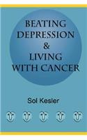 Beating Depression: & Living With Cancer