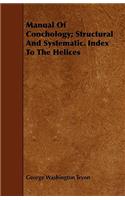 Manual Of Conchology; Structural And Systematic. Index To The Helices