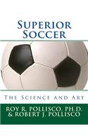 Superior Soccer: The Science and Art