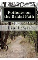 Potholes on the Bridal Path