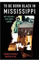 To Be Born Black in Mississippi: Why I became a Civil Rights Lawyer(English)