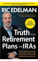 The Truth about Retirement Plans and IRAs