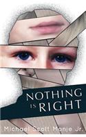 Nothing is Right