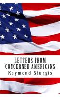 Letters from Concerned Americans: Mr. President, Republicans, and Democrats. You Need to Listen to Us!